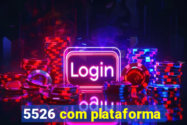 5526 com plataforma